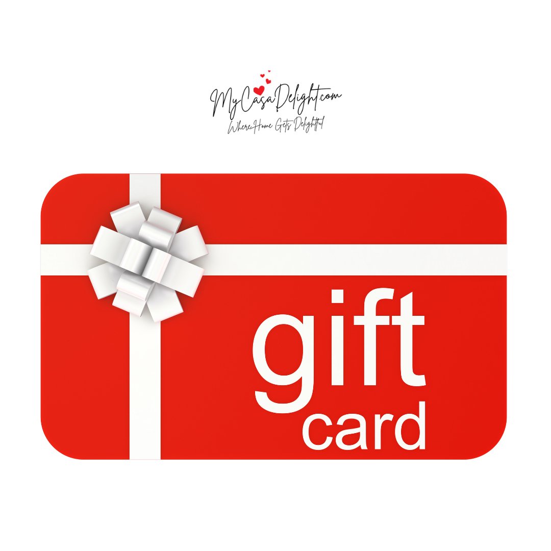 MyCasaDelight.com's Gift Card | mycasadelight.com | convenience, flexibility, perfect present for loved ones.